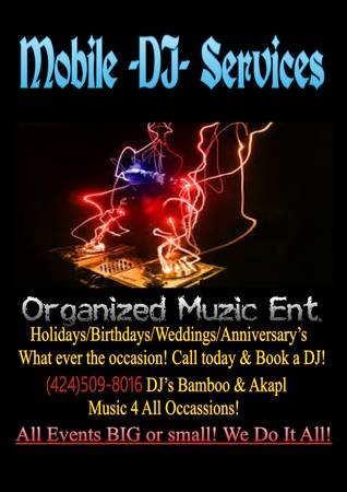 Organized Muzic Ent. Mobile DJ Service in Inglewood, Hawthorne, Downey, Gardena, Lawndale