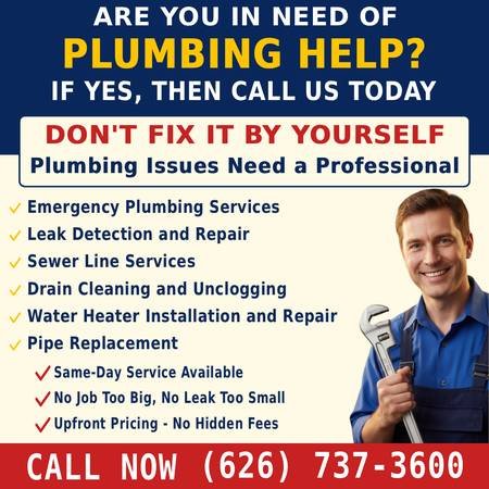 Plumber for Everything from Drips to Disasters – Big and Small Plumbing Jobs (626-737-3600 - Small Fix or Big Job, We Handle It All)