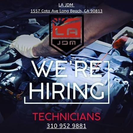 Mechanics and Technicians Needed at LA JDM in Long Beach (Long Beach)